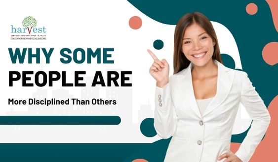 Discipline in students Best schools in Sarjapur Road Bangalore CBSE schools in Bangalore Harvest International School How to develop discipline Role of discipline in success