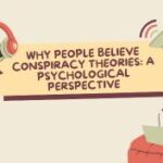 Why People Believe Conspiracy Theories: A Psychological Perspective